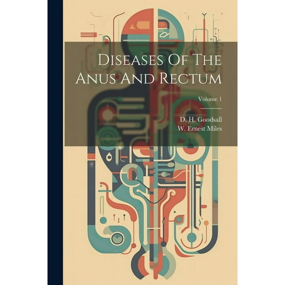 Diseases Of The Anus And Rectum; Volume 1 (Paperback)