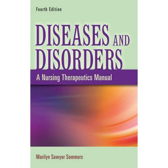 Pre-Owned Diseases and Disorders: A Nursing Therapeutics Manual (Paperback) 0803622058 9780803622050