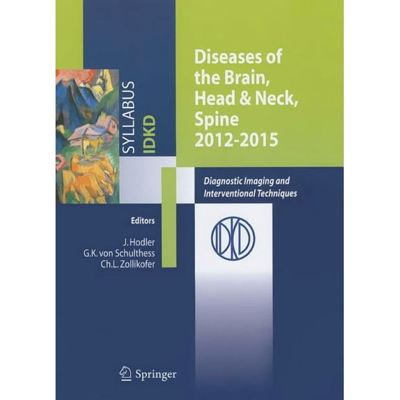 Diseases of the Brain, Head & Neck, Spine 2012-2015: Diagnostic Imaging and Interventional Techniques, (Paperback)