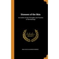 thumbnail image 1 of Diseases of the Skin : An Outline of the Principles and Practice of Dermatology (Hardcover), 1 of 1