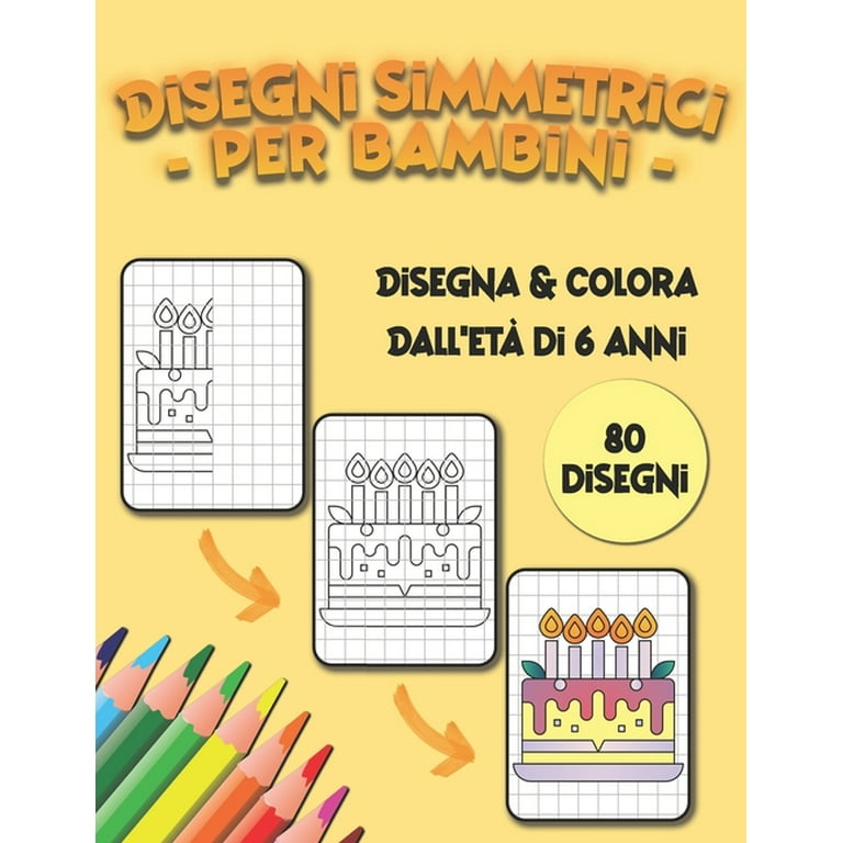 Disegni simmetrici per bambini : Impara a disegnare grazie alla simmetria, libro  per disegnare in formato grande, traccia e colora il tuo disegno, 80  disegni di difficoltà crescente (Paperback) 