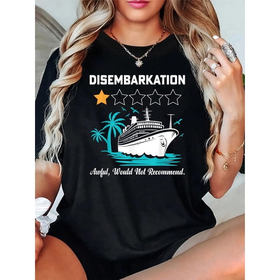 Disembarkation Awful Would Not Recommend Funny Cruise Ship T-Shirt - 100% Cotton T Shirts for Women, Summer Tops Clothes,Suitable For All Seasons
