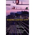 thumbnail image 1 of Disenchanted City : La ville désenchantée (Paperback), 1 of 1