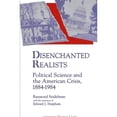 thumbnail image 1 of Pre-Owned Disenchanted Realists: Political Science and the American Crisis (Paperback) 0873959957 9780873959957, 1 of 1