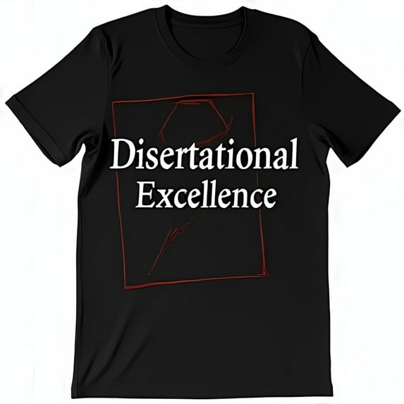 Disertational Excellence Black T-Shirt with and Gown Design Celebrate Your Achievement