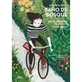 thumbnail image 1 of Disfruta de Un BaÃ±o de Bosque: CÃ³mo Despejar Tu Mente Y Tus Sentidos, (Hardcover), 1 of 1