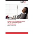 thumbnail image 1 of Disfunción Orgásmica en un grupo de mujeres venezolanas (Paperback), 1 of 1