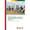 thumbnail image 1 of Disfuncionalidade do Sistema Político Brasileiro: Promessas Eleitorais (Paperback), 1 of 1