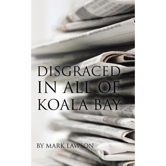 Disgraced in All of Koala Bay