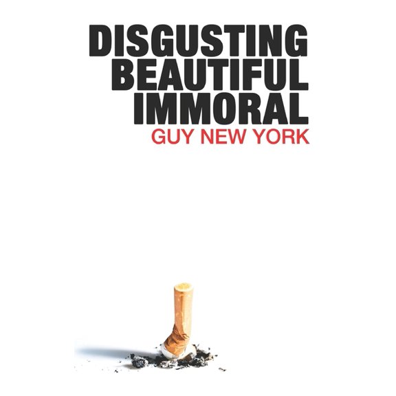 Disgusting, Beautiful, Immoral (Paperback)