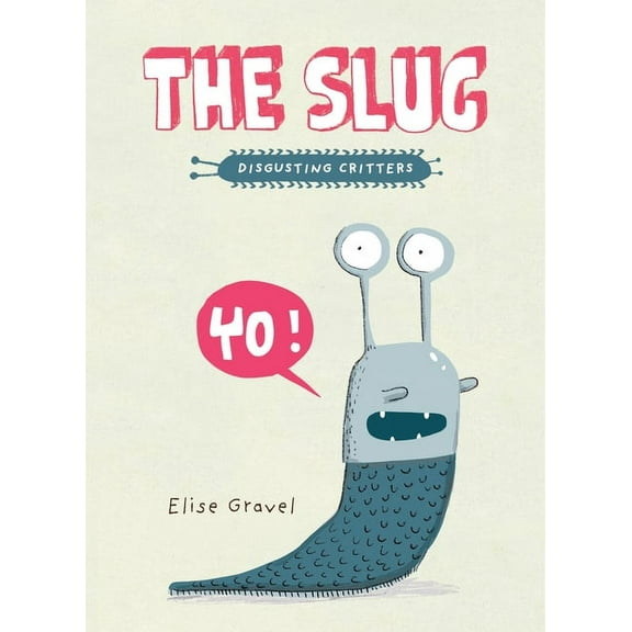 Disgusting Critters The Slug, (Paperback)