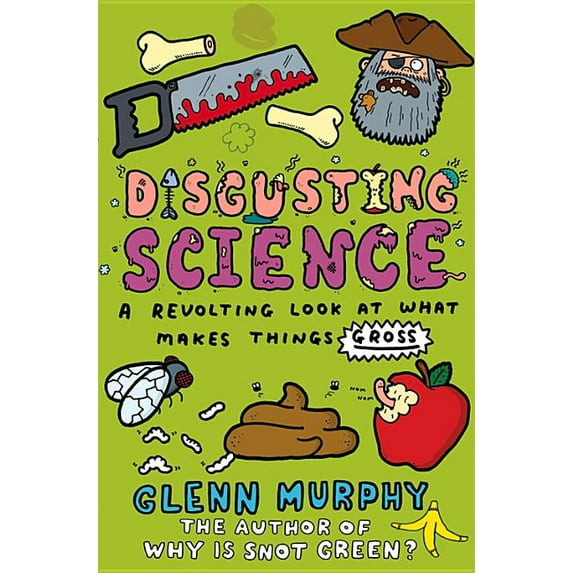 Science Sorted Disgusting Science: A Revolting Look at What Makes Things Gross, (Paperback)