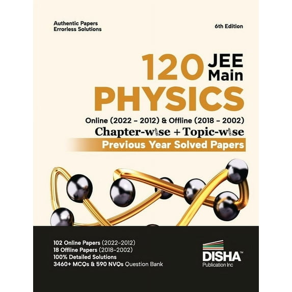 Disha 120 JEE Main Physics Online (2022 - 2012) & Offline (2018 - 2002) Chapter-wise + Topic-wise Previous Year Solved P, (Paperback)