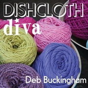 Dishcloth Diva Paperback by Deb Buckingham