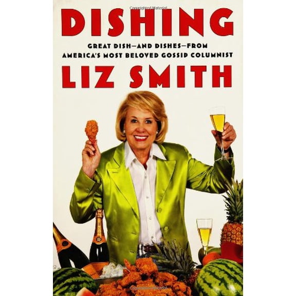 Pre-Owned Dishing: Great Dish -- and Dishes -- from America's Most Beloved Gossip Columnist (Hardcover) 0743251563 9780743251563