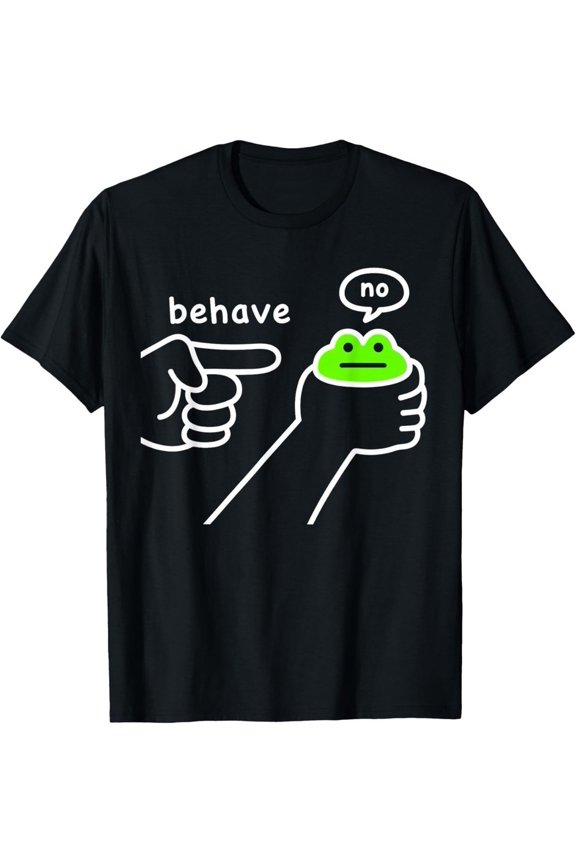 Dishonest Frog Funny Frog Meme Behave No Cartoon Design T-Shirt