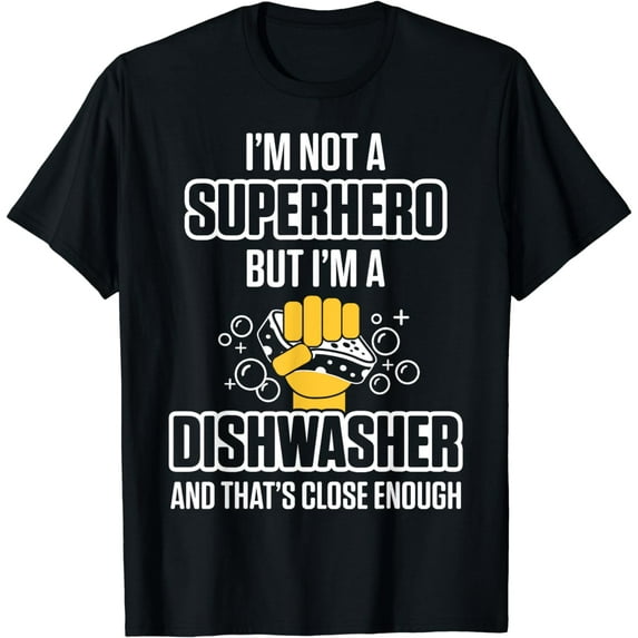 Dishwasher Hero Funny Dishwashing Gift T-Shirt