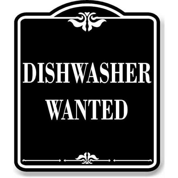 Dishwasher Wanted BLACK Aluminum Composite Sign, 15"x18"