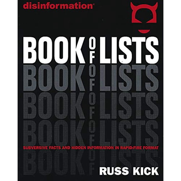 Pre-Owned Disinformation Book of Lists: Subversive Facts and Hidden Information in Rapid-Fire Format (Paperback) 0972952942 9780972952941