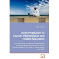 thumbnail image 1 of Disintermediation of Tourism Intermediaries and related Association (Paperback), 1 of 1