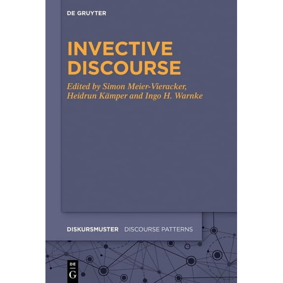 Diskursmuster / Discourse Patterns Invective Discourse, Book 34, (Hardcover)