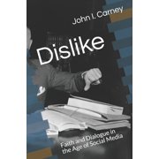 Dislike Faith and Dialogue in the Age of Social Media, Paperback
