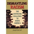 thumbnail image 1 of Pre-Owned Dismantling Racism (Paperback) 0806625767 9780806625768, 1 of 1