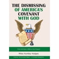 thumbnail image 1 of The Dismissing of America's Covenant with God: From the Early 1960S to the Present, (Hardcover), 1 of 1