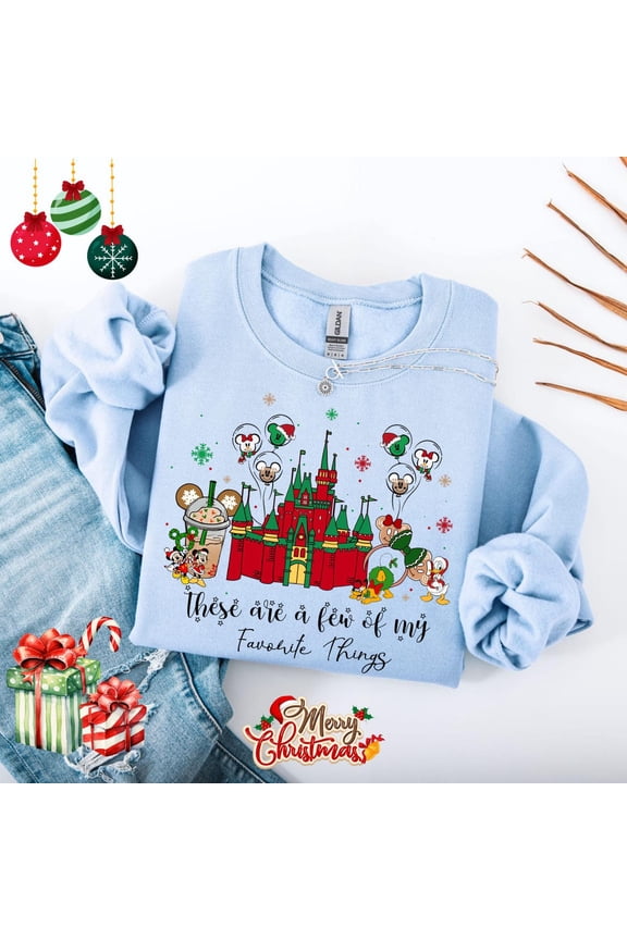 Disney Christmas Sweatshirt, These Are My Favorite Things Sweater, Magical Castle Holiday Shirt, Disneyland Christmas Shirt All Size S-5Xl