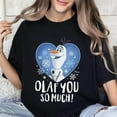 thumbnail image 1 of Disney Cute Frozen Olaf You So Much T-shirt Unisex, S-5XL, 1 of 4