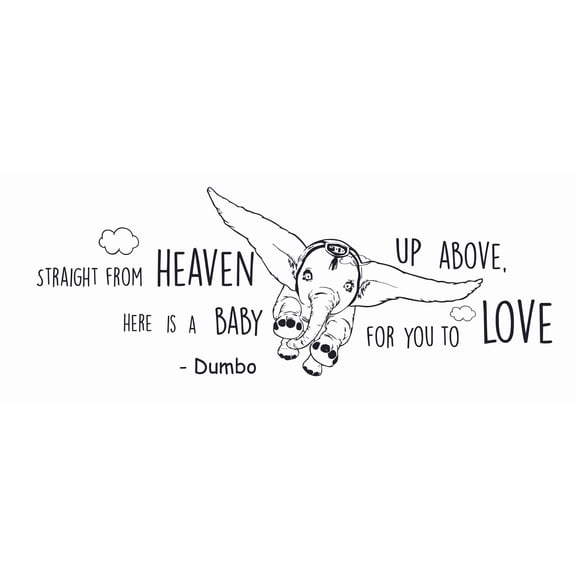 Disney Dumbo Movie Wall Decal Quote | DIY Vinyl Flying Elephant Home Decor Kids Nursery Bedroom Adhesive Sticker Art Decoration 8" x 20" - Straight From Heaven Up Above Here Is A Baby For You To Love