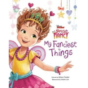 Disney Junior Fancy Nancy: Disney Junior Fancy Nancy: My Fanciest Things (Hardcover)