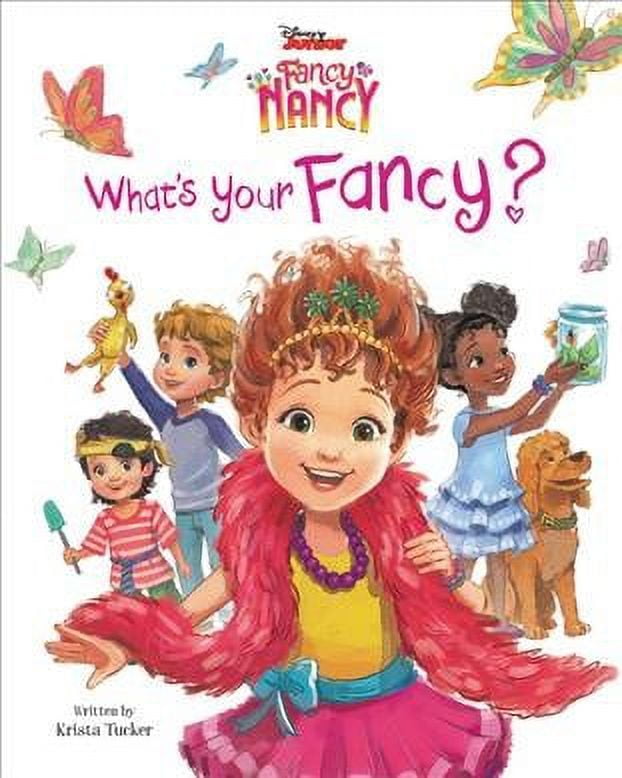 Disney Junior Fancy Nancy What's Your Fancy?