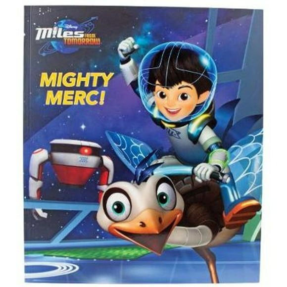 Disney Junior Miles from Tomorrow Mighty Merc! (Paperback) by Sheila Sweeny Higginson