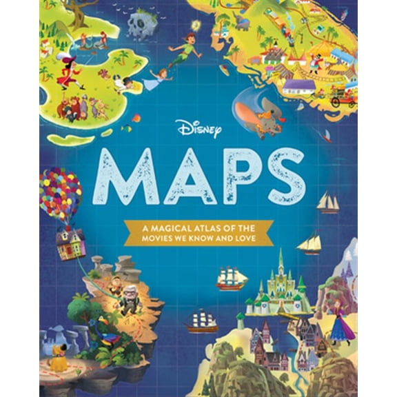 Disney Maps: A Magical Atlas of the Movies We Know and Love (Hardcover)