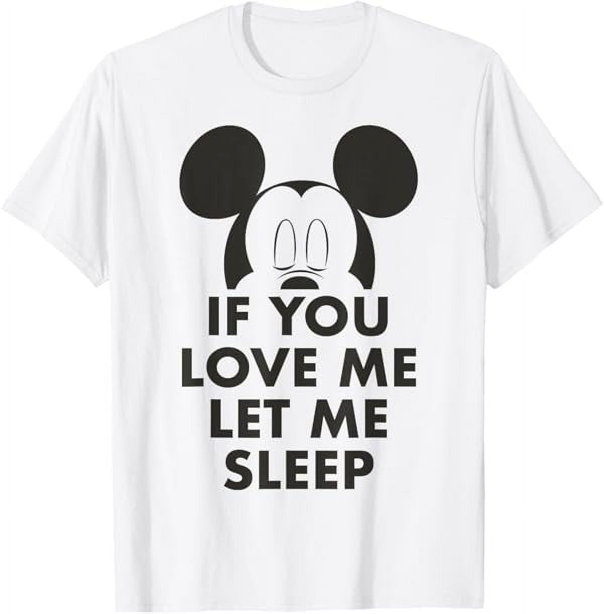 Disney Mickey And Friends Mickey If You Love Me Let Me Sleep T Shirt Disney mickey and friends mickey if you love me let me sleep t shirt