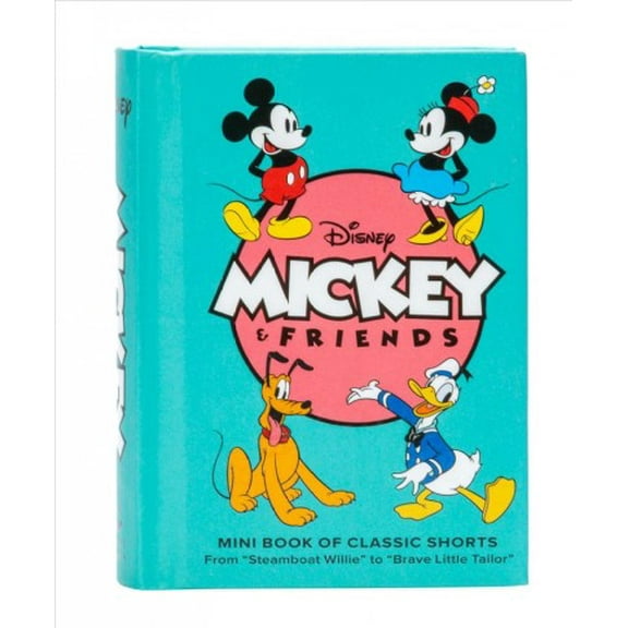 Pre-Owned Disney: Mickey and Friends: Mini Book of Classic Shorts : From "Steamboat Willie" to "Brave Little Tailor" (Hardcover)