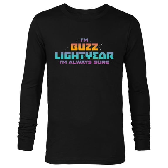 Disney PIXAR Lightyear I’m Buzz Lightyear I’m Always Sure - Long Sleeve T-Shirt for Men - Customized-Black