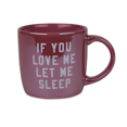thumbnail image 1 of Disney Parks Lady If You Love Me Let Me Sleep Coffee Mug New, 1 of 3