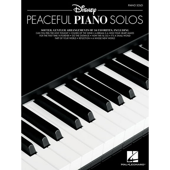 Disney Peaceful Piano Solos 34 Relaxing Piano Arrangements of Disney Songs Intermediate Sheet Music for Piano Book 1 Son, (Paperback)