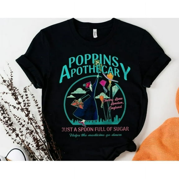 Disney Poppins Apothecary Mary Poppins Quotes Retro Shirt, Walt Disney World Magic Kingdom Holiday Unisex T-shirt Family Birthday Gift Tee