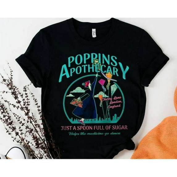 Disney Poppins Apothecary Mary Poppins Quotes Retro Shirt, Walt Disney World Magic Kingdom Holiday Unisex T-shirt Family Birthday Gift Tee