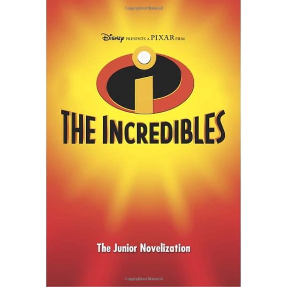 Pre-Owned The Incredibles: The Junior Novelization (Paperback) 0736422153 9780736422154