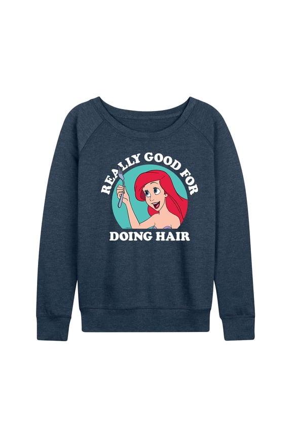 - Ariel Good For Doing Hair - Women's Lightweight French Terry Long Sleeve Shirt