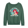 thumbnail image 1 of Disney Princess - Ariel Good For Doing Hair - Women's Lightweight French Terry Long Sleeve Shirt, 1 of 5