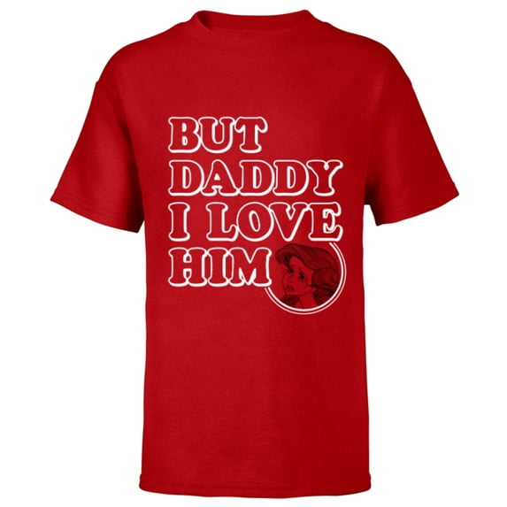 Disney Princess Ariel Tears But Daddy I Love Him - Short Sleeve T-Shirt for Kids - Customized-Red