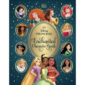 Disney Princess Enchanted Character Guide, (Hardcover)