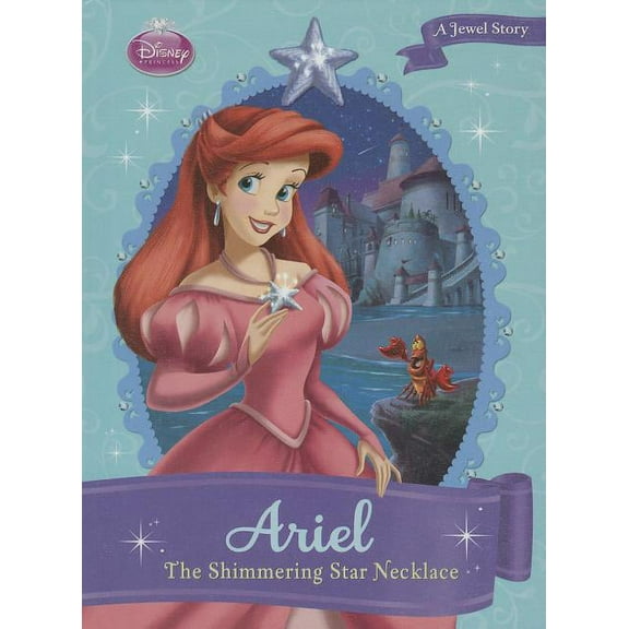Disney Princess Set 3 Ariel: The Shimmering Star Necklace: The Shimmering Star Necklace, (Hardcover)