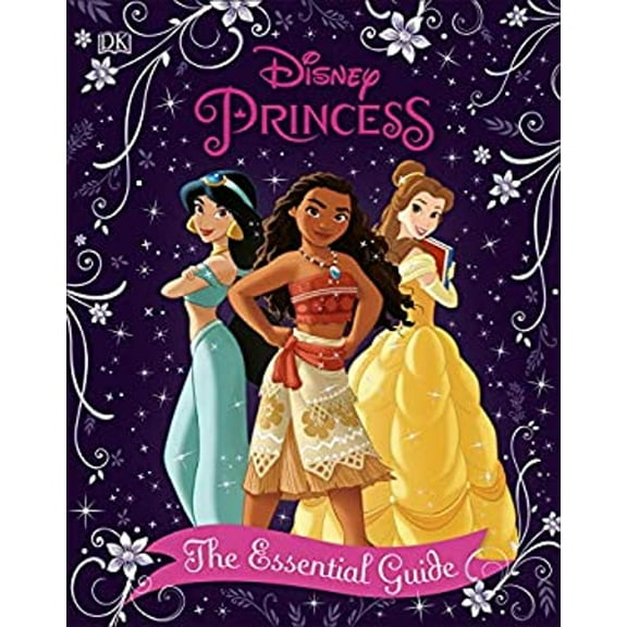 Pre-Owned Disney Princess the Essential Guide, New Edition (Hardcover) 1465486127 9781465486127
