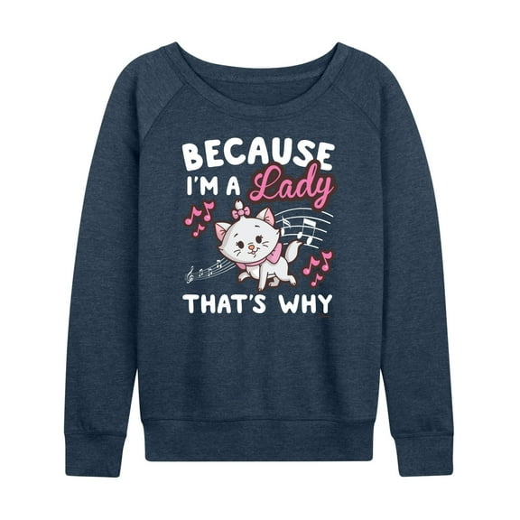 Disney - The Aristocats - Because I'm A Lady - Women's Lightweight French Terry Long Sleeve Shirt